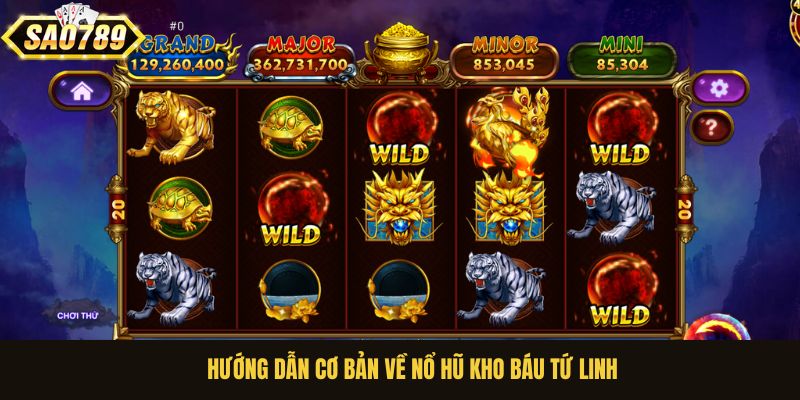 Hướng dẫn cơ bản về nổ hũ Kho Báu Tứ Linh